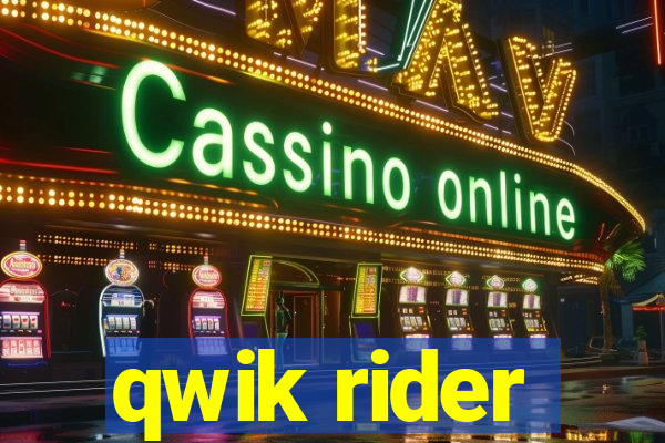 qwik rider