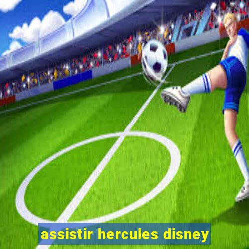 assistir hercules disney