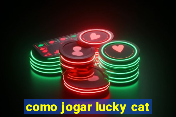 como jogar lucky cat