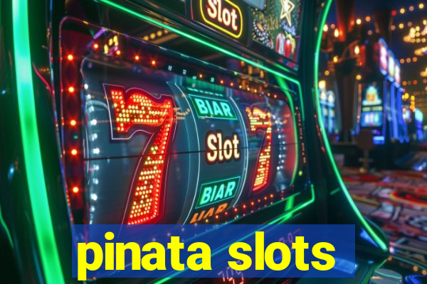 pinata slots