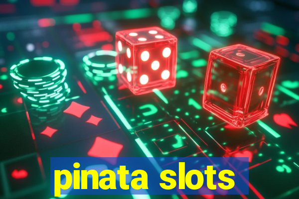 pinata slots