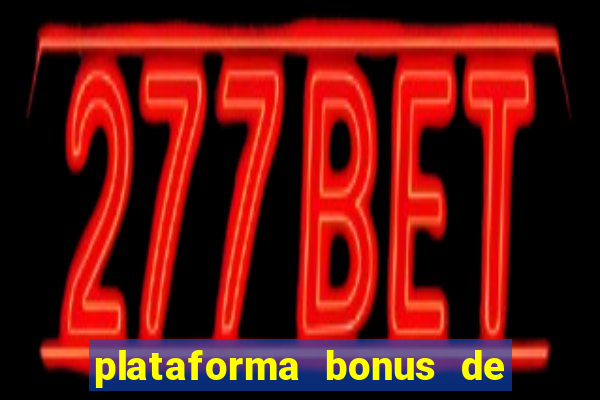 plataforma bonus de cadastro sem dep贸sito