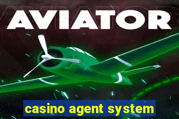 casino agent system