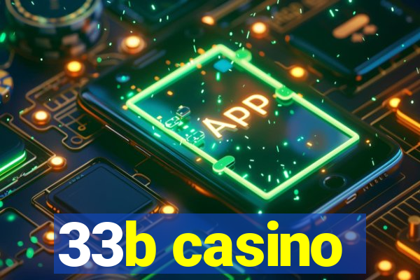 33b casino