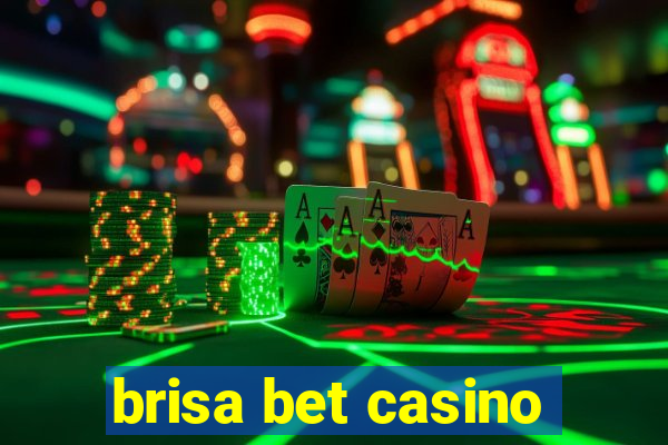 brisa bet casino