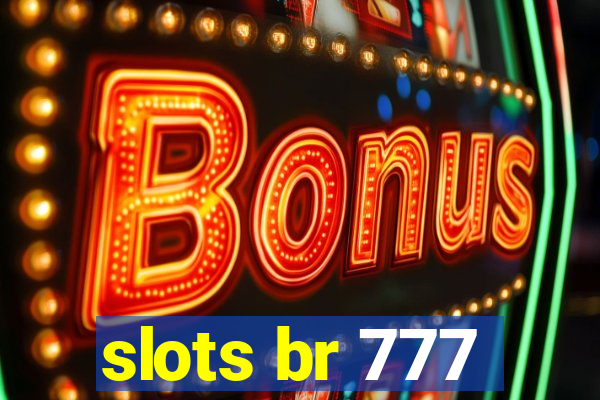 slots br 777