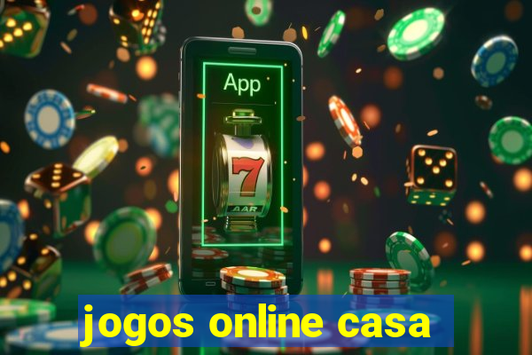 jogos online casa