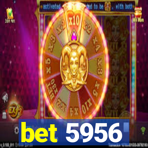 bet 5956