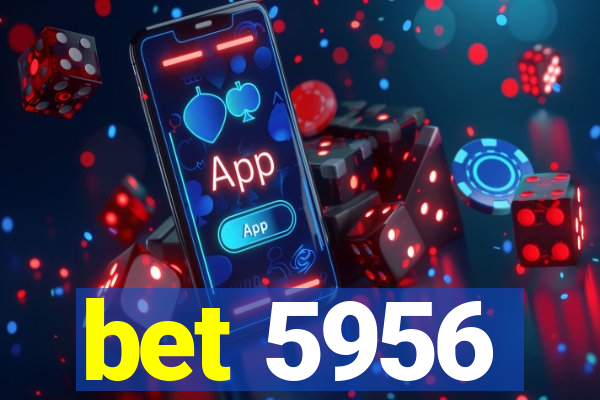 bet 5956