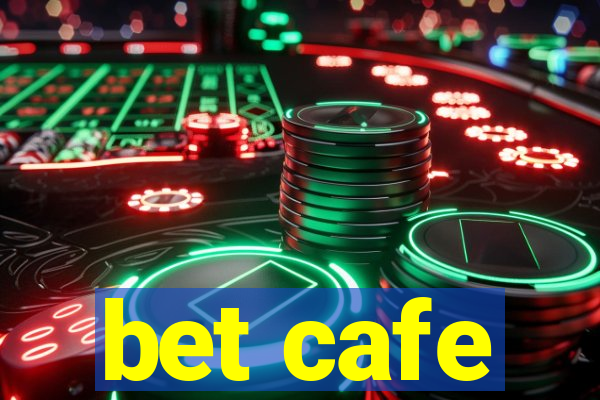 bet cafe