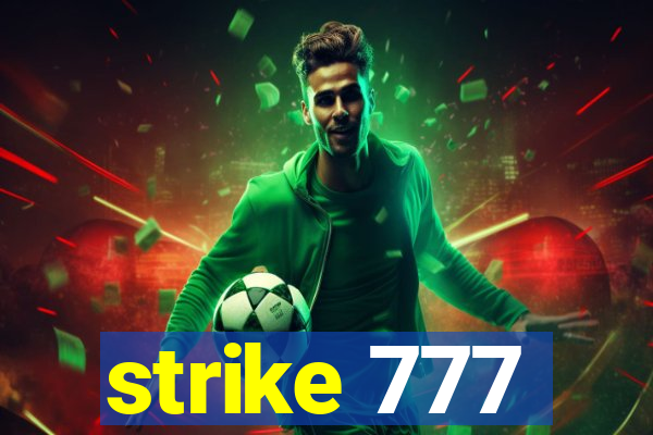 strike 777