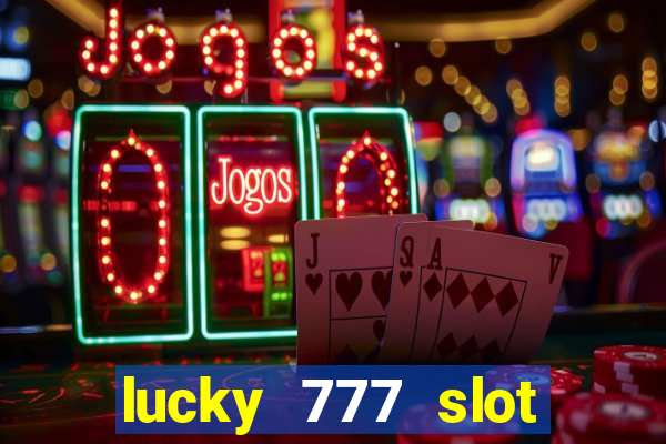 lucky 777 slot jili pagcor