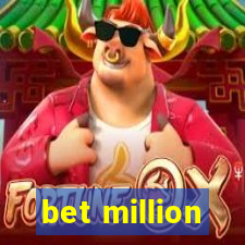 bet million