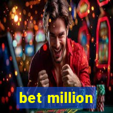 bet million