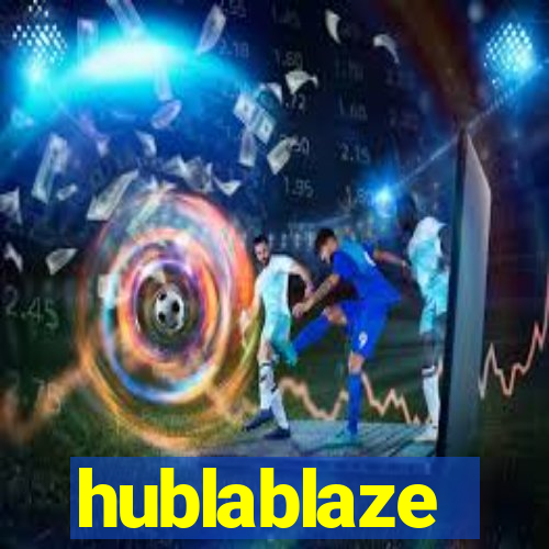 hublablaze