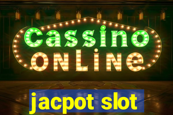 jacpot slot