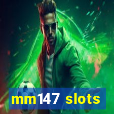 mm147 slots