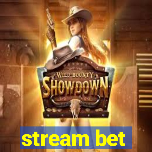 stream bet