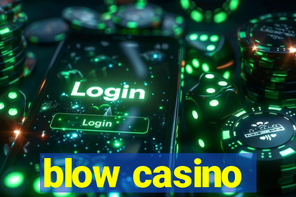 blow casino