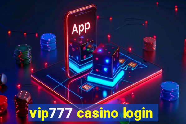 vip777 casino login