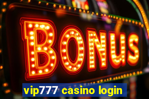 vip777 casino login