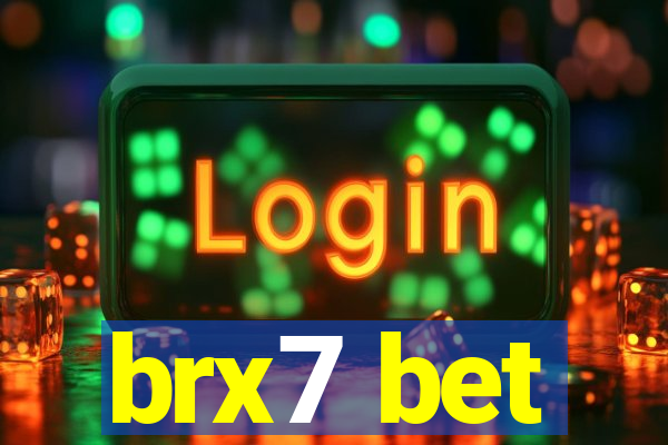 brx7 bet