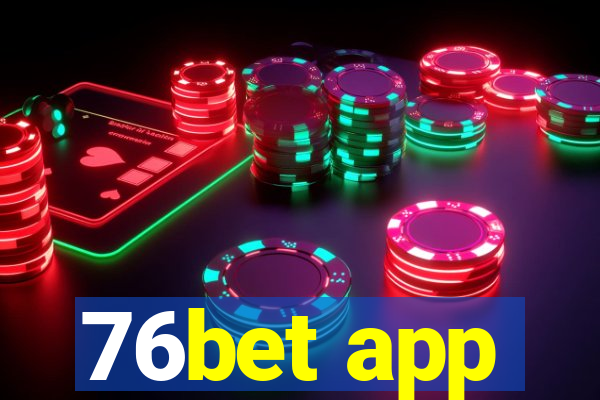 76bet app