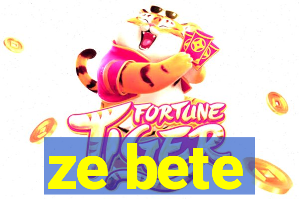 ze bete