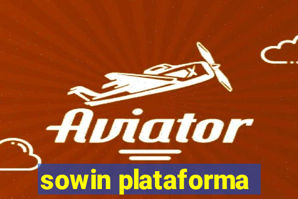 sowin plataforma