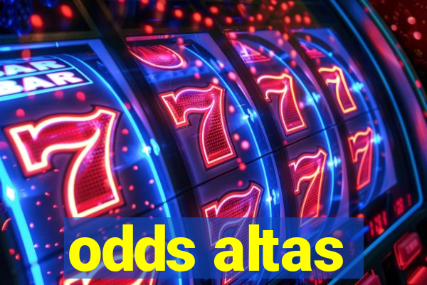 odds altas