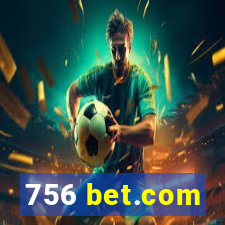 756 bet.com