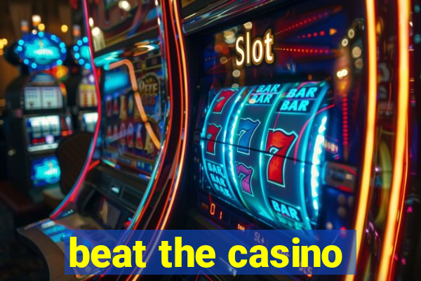 beat the casino