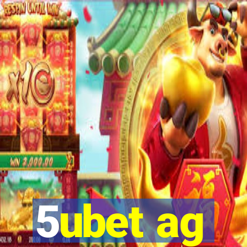 5ubet ag