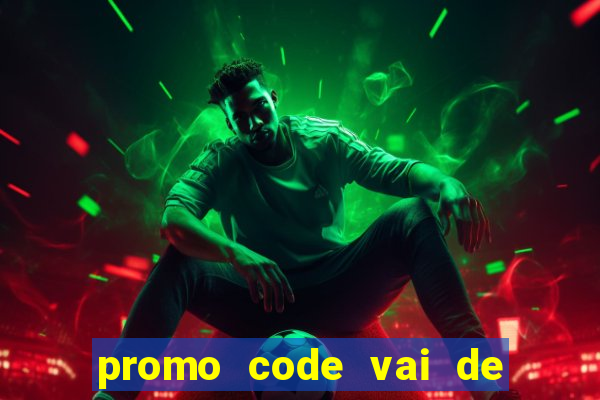 promo code vai de bet corinthians