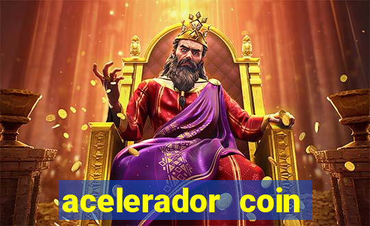 acelerador coin master 2024