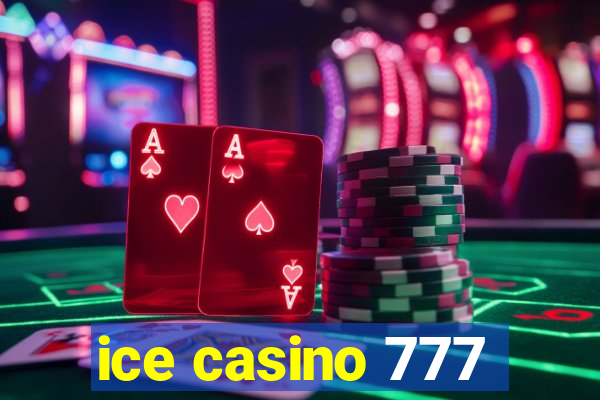 ice casino 777