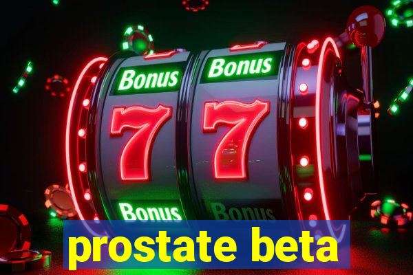 prostate beta