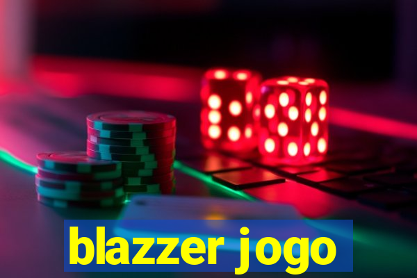 blazzer jogo