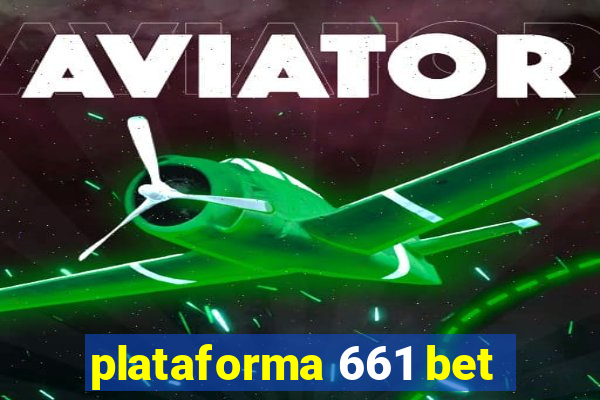 plataforma 661 bet