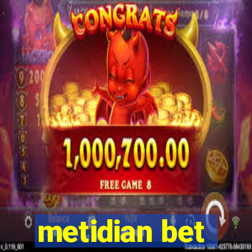 metidian bet