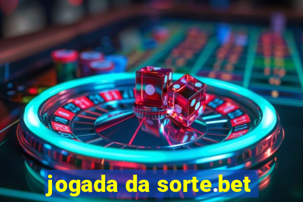 jogada da sorte.bet