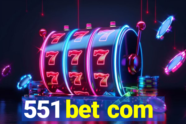 551 bet com