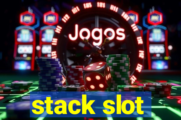 stack slot