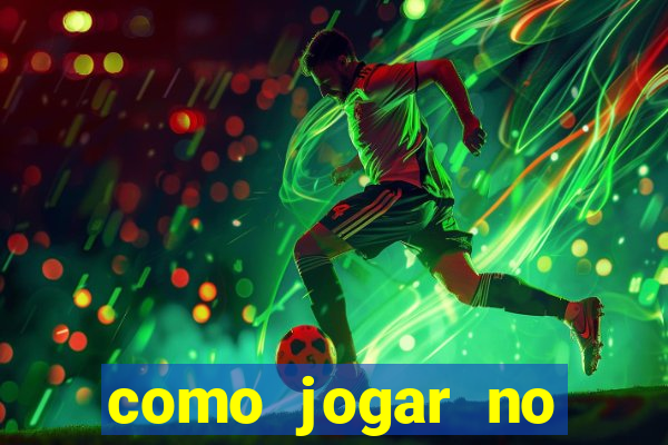 como jogar no fortune tigre