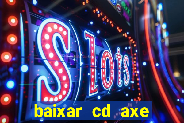 baixar cd axe bahia 2000 gratis