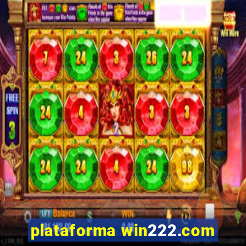 plataforma win222.com