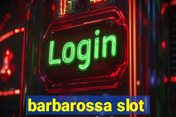 barbarossa slot