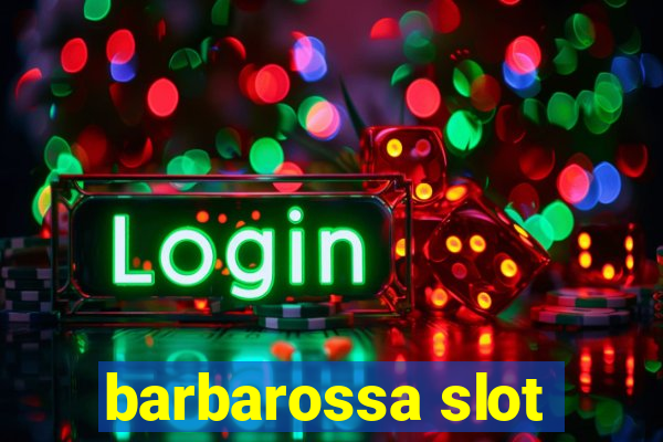 barbarossa slot