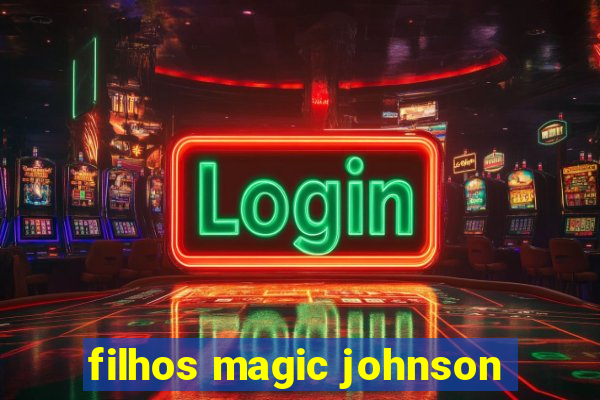 filhos magic johnson