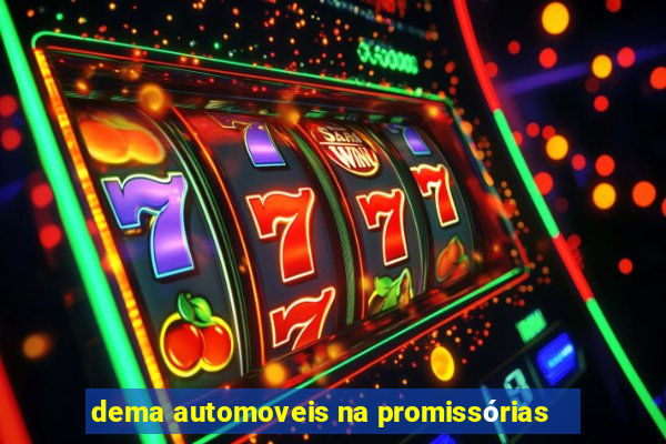 dema automoveis na promissórias